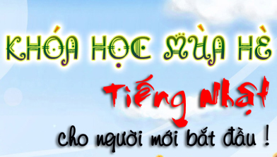KHÓA HỌC TIẾNG NHẬT HÈ 2015